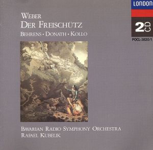 ウェーバー:歌劇「魔弾の射手」全曲