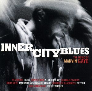 INNER CITY BLUES(マーヴィン・ゲイ・トリビュート)