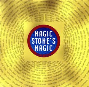 MAGIC STONE｀S MAGIC