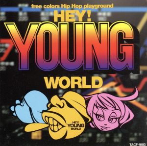 Hey,young world