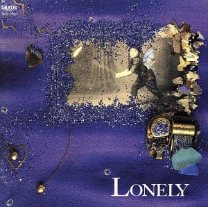 LONELY