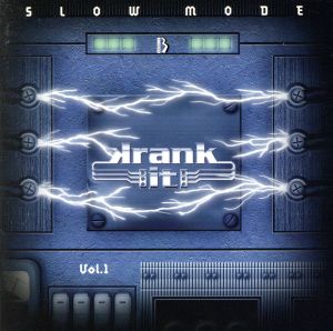 KRANK SLOW MODE 1