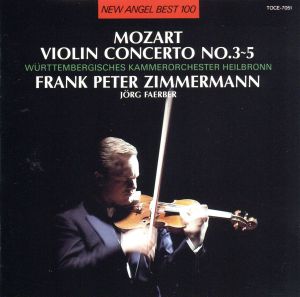 モーツァルト:ヴァイオリン協奏曲第3番・第4番・第5番「トルコ風」