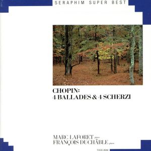 ショパン:4つのバラード、4つのスケルツォ