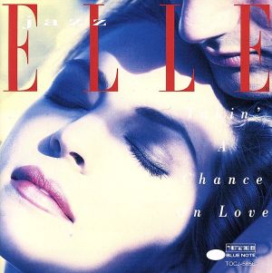 ELLE jazz/TAKIN' A CHANCE ON LOVE～キスへのプレリュード