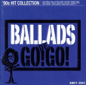 BALLADS・DE・GO！GO！～