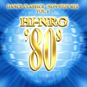 Super Eurobeat Presents Hi-NRG '80s Vol.6