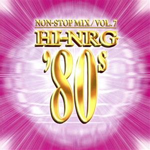 Super Eurobeat Presents Hi-NRG '80s Vol.7