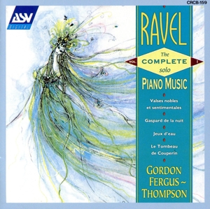 ラヴェル:ピアノ曲全集Ⅰ