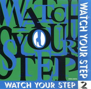 Watch Your Step Vol.