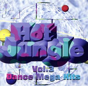 Hot Jungle Vol.3“Dance Mega Hits