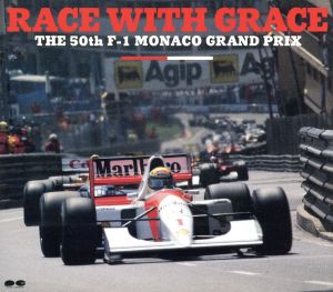 RACE WITH GRACE～THE 50th F-1 MONACO GRAND PRIX