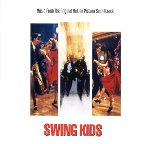 Original Soundtrack「SWING KIDS」