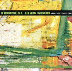 TROPICAL JAZZ MOOD