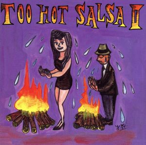 TOO HOT SALSA 2