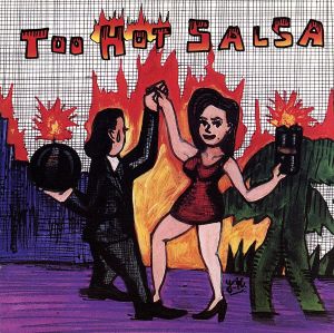 TOO HOT SALSA