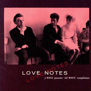 LOVE NOTES J-WAVE presents AZ-WAVE compilation