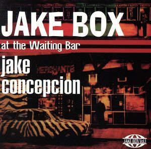 JAKE BOX Vol.1 AT THE WAITING BAR