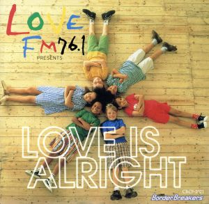 LOVE FM Presents LOVE IS ALRIGHT