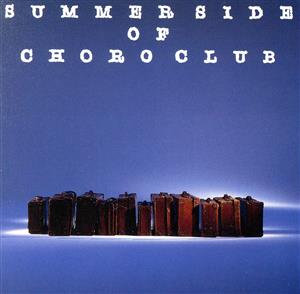 SUMMER SIDE OF CHORO CLUB