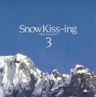 Snow Kiss・・・Ing ～二人で聴くスキードライブ・ミュージック