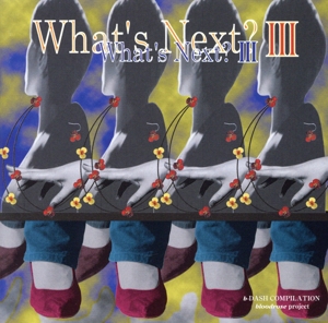 WHAT'S NEXT？3