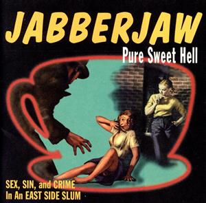 JABBERJAW Pure