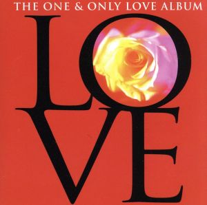 THE ONE AND ONLY LOVE ALBUM/LOVE コレクション