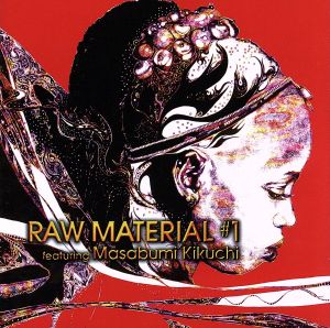 RAW MATERIAL#1 Featuring Masabumi Kikuchi