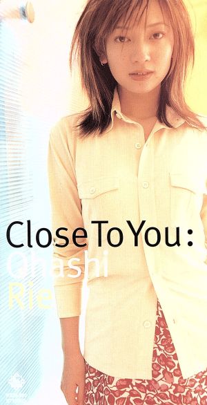 Close To You