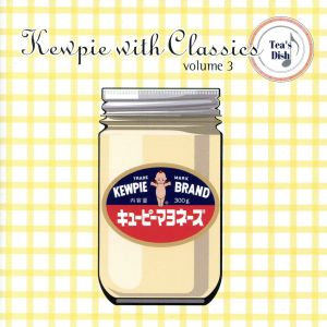 キューピー3分クッキング with Classics vol.3～ティーズ ディッシュ～