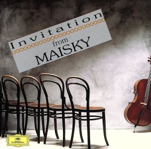 Invitation from MAISKY 抒情豊かなチェロ名曲への誘い