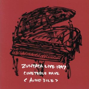 ZUNTATA LIVE1997～CINETEQUE RAVE～