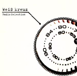 Weiβ kreuz Radio Selection