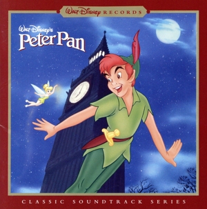 ピーターパン オリジナル・サウンドトラック～デジタル・リマスター盤