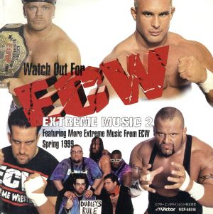 ウォッチ・アウト・フォー・ECW エクストリーム・ミュージック 2