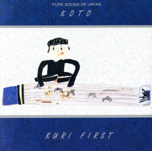 KOTO/KURI FIRST