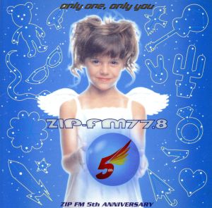 オンリ-・ワン・オンリ-・ユ-～ZIP-FM 5th Anniversary