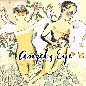 Angel's Eye～天使たちの降りるとき～