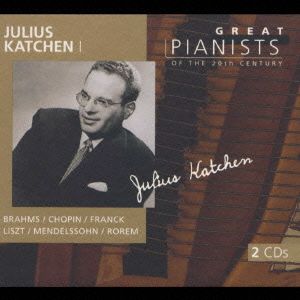 20世紀の偉大なるピアニストたち～ジュリアス・カッチェン
