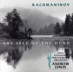 ラフマニノフ:交響的舞曲、交響詩「死の島」、幻想曲「岩」