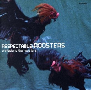 RESPECTABLE ROOSTERS