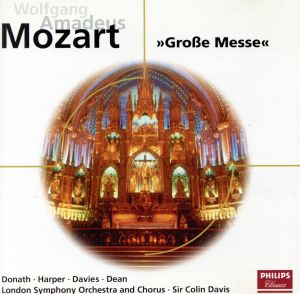 モーツァルト:ミサ曲《グレイト》、《クレド・ミサ》より
