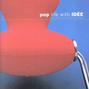 POP LIFE WITH IDEE