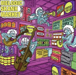 MELODIC SKANK MARKET