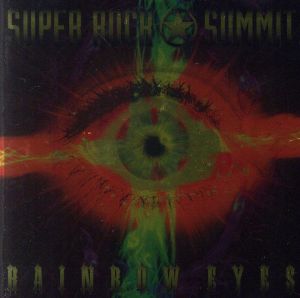 RAINBOW EYES～Super Rock Summit 2