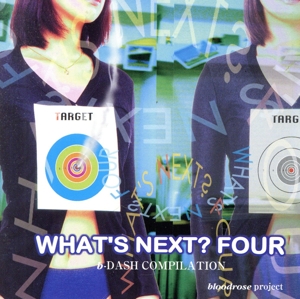 WHAT'S NEXT？ FOUR /