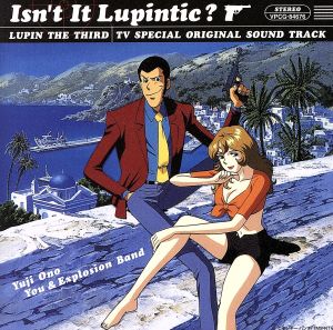 ルパン三世 Isn't It Lupintic？ TV SPECIAL ORIGINAL SOUND TRAC