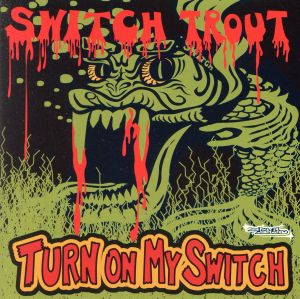 TURN ON MY SWITCH