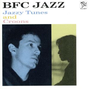 BFC JAZZ Jazzy Tunes and Croons